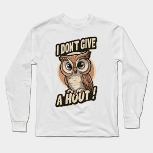 Charming Owl: I Don't Give A Hoot Long Sleeve T-Shirt